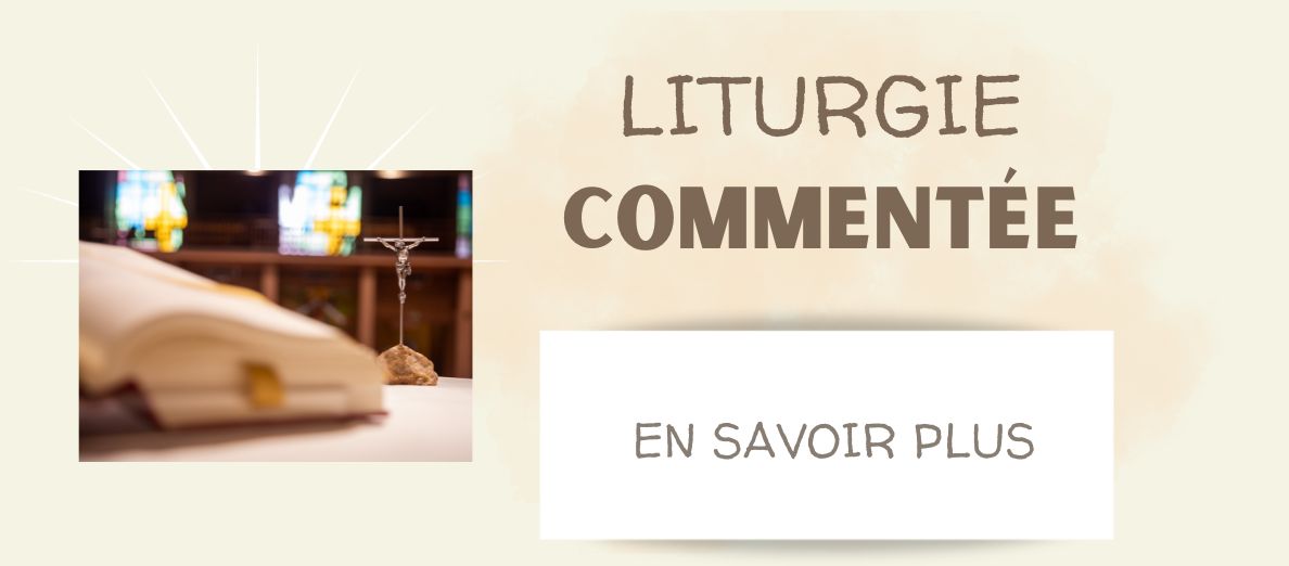 Lancement de la liturgie commentée