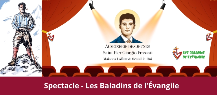 Spectacle inédit  « Les Baladins de l&#039;Évangile ».