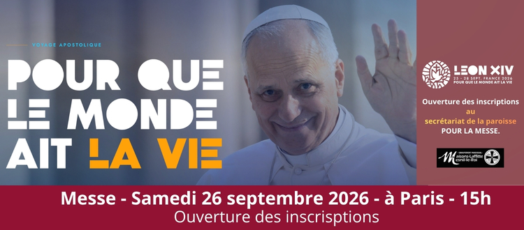 La venue du Pape Léon XIV - Ouverture des inscriptions en paroisse.